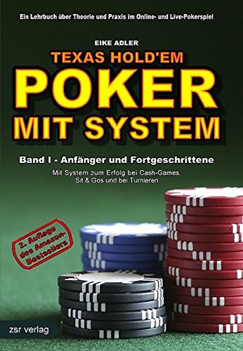 Texas Hold'em - Poker mit System, Band 1: Anfänger und Fortgeschrittene. Ein...